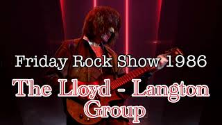 The LloydLangton Group  Friday Rock Show 1986 [upl. by Esiuolyram344]