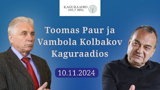 Toomas Paur ja Vambola Kolbakov Kaguraadios 10112024 [upl. by Ainotna102]