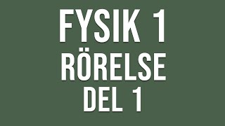 Fysik 1  Rörelse  del 1 av 2 [upl. by Nnazil]