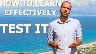 How to Learn Effectively Anything  Test It [upl. by Enahpets]