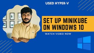 Set up Minikube on Windows 10 using HyperV [upl. by Zulema295]