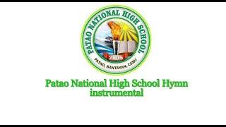 Patao National High School Hymninstrumental [upl. by Enetsirhc]