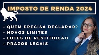 QUEM PRECISA DECLARAR IMPOSTO DE RENDA EM 2024 NOVO LIMITE DE RENDIMENTO [upl. by Areyk780]