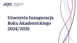 Inauguracja roku akademickiego 20242025 [upl. by Aiuqat]