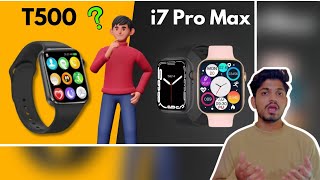 i7 Pro Max VS T500 Comparison 🔥New Smartwatch 2022 Under ₹1000 ⚡Smartwatch comparison in Hindi [upl. by Betthezel384]