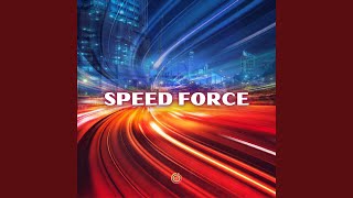 Speed Force [upl. by Schnabel]