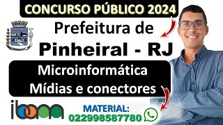 Microinformática  Mídias e conectores  Concurso Prefeitura de Pinheiral RJ 2024  Banca IBAM [upl. by Ellehcim]