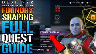 Destiny 2 Foundry Shaping FULL QUEST GUIDE Craft God Rolls TODAY Season Of Plunder [upl. by Nylsej]