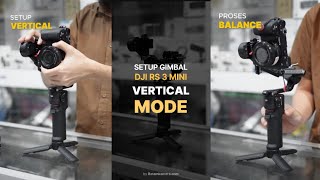 Cara Pasang Kamera ke Gimbal DJI RS 3 Mini Mode Vertikal Video YT Short Tiktok [upl. by Anyrak961]