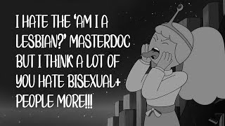 A RESPONSE the am i a lesbian masterdoc is bad but the biphobia is worse guys  bisexuality [upl. by Elay524]