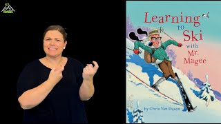 quotLearning to Ski with Mr Mageequot  ASL Storytelling [upl. by Nnil132]