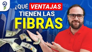 ¿Qué VENTAJAS tienen las FIBRAS y ¿Cómo comprarlas 💸💸 [upl. by Suoicserp662]