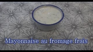 mayonnaise au fromage frais [upl. by Jard]