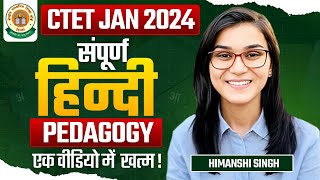 CTET 2024  Hindi Pedagogy Complete Marathon by Himanshi Singh [upl. by Kazmirci]