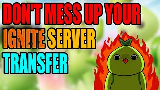 StepbyStep Ignite Server Transfer Guide INCLUDES A BIG PSA [upl. by Pazice]