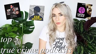 TOP 5 TRUE CRIME PODCASTS [upl. by Ateloiv]