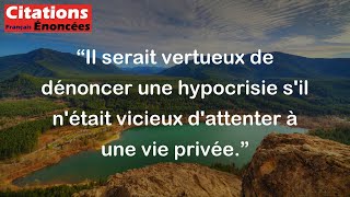 Il serait vertueux de dénoncer une hypocrisie sil nétait vicieux dattenter à une vie privée [upl. by Lenej]