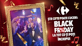 Știi ce te poate cuceri Black Friday la tot ceți poți închipui  Carrefour [upl. by Asyal]