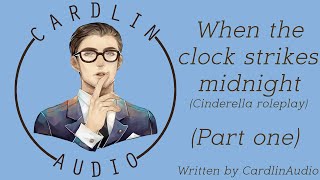 ASMR Voice When the clock strikes midnight  Part 1 M4F Cinderella Obsessive Yandere [upl. by Shoshana]