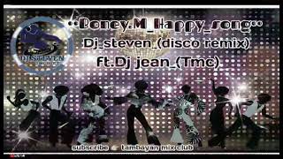 BONEY  MHAPPY SONG DJ STEVEN REMIX FT DJ JEAN TMCDJS [upl. by Shaw]