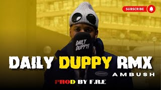 Ambush  Daily Duppy RMX  GRM DAILY PROD BY FRE [upl. by Aihsyt16]