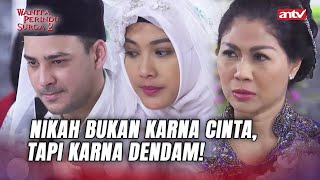 Dibalik Senyum Pernikahan Ada Dendam yang Tersimpan  Wanita Perindu Surga 2 ANTV Eps 45 FULL [upl. by Olatha]