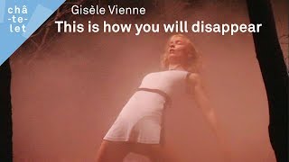 This is how you will disappear  Gisèle Vienne [upl. by Sulokcin]