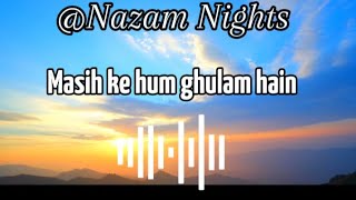 Urdu Nazam  Masih Ke Hum Ghulam Hain  Islam Ahmadiyya [upl. by Annavaig]