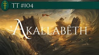 Akallabêth a Queda de Númenor  TT 104 Eng Subs [upl. by Annayar]