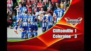 Cliftonville  Coleraine 13 05052018 Highlights Irish Cup Final [upl. by Iram]