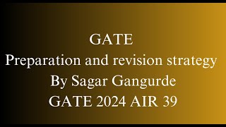 GATE EXAM  Preparation and Revision Strategy [upl. by Acireh]