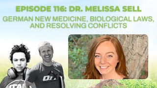 Episode 116 Dr Melissa Sell on German New Medicine biological laws and resolving conflicts [upl. by Anaile446]