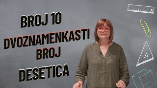 BROJ 10 DVOZNAMENKASTI BROJ DESETICA [upl. by Metsky202]