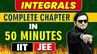 INTEGRALS in 50 Minutes  Complete Chapter for JEE MainAdvanced [upl. by Galanti]