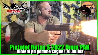 Pistolet Retay S 2022 PAK 9mm 70 Joules  surpuissant [upl. by Los494]