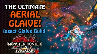 The ULTIMATE Aerial Insect Glaive Build  Monster Hunter Rise [upl. by Ennyl653]