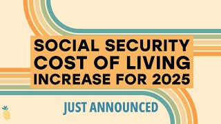 Social Security and SSI Cost of Living Adjustment for 2025 [upl. by Aenet]