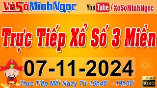 Xổ Số Minh Ngọc Trực Tiếp Xổ Số Ngày 07112024 KQXS Miền Nam XSMN Miền Trung XSMT Miền Bắc XSMB [upl. by Notgnihsaw]