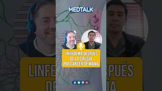 ¿Por qué aparece el linfedema tras la cirugía por CancerdeMama  MedTalk [upl. by Amihsat58]