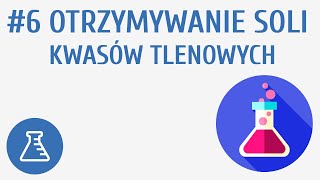 Otrzymywanie soli kwasów tlenowych 6  Sole [upl. by Towrey]