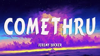 Jeremy Zucker  Comethru Lyrics feat Bea Miller [upl. by Erlene]