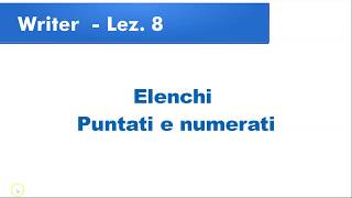 WRITER lez 08 elenchi puntati e numerati [upl. by Charters]