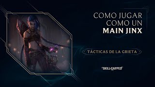 TácticasDeLaGrieta Juega como un main Jinx  Gameplay  League of Legends [upl. by Renat766]