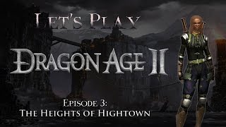 Lets Play Dragon Age 2 Episode 3 The Heights of Hightown [upl. by Gold]