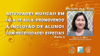 ATIVIDADES MUSICAIS EM SALA DE AULA PROMOVENDO A INCLUSÃO DE ALUNOS cNEE Parte22 [upl. by Dulcie]