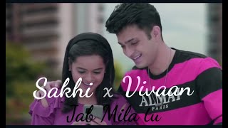 SakhiVivaan X Jab Mila tu  Wagle ki duniya [upl. by Ellehcrad]