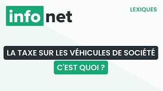 La taxe sur les véhicules de société cest quoi  définition aide lexique tuto explication [upl. by Wilda]