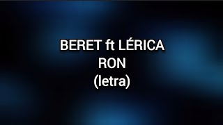 Ron  Beret ft Lérica letra [upl. by Keelby]