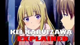 kei karuizawa Explained  Classroom of the Elite [upl. by Rossy267]