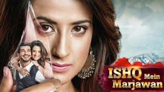 Ishq Mein Marjawan  ANTV [upl. by Howlond]